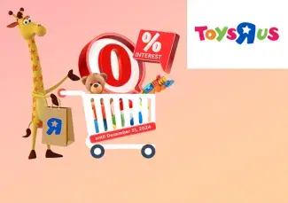 0% Installment at Toys”R”Us