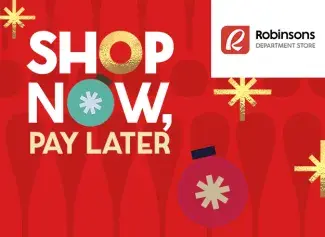 Buy Now, Pay Next Year at Robinsons Department Store