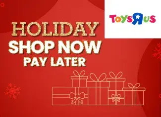 Buy Now, Pay Next Year at Toys”R”Us